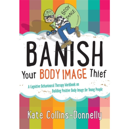 Jessica kingsley publishers Banish Your Body Image Thief (häftad, eng)