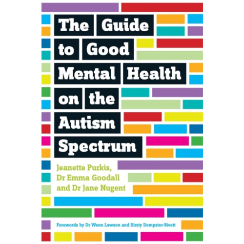 Jessica kingsley publishers The Guide to Good Mental Health on the Autism Spectrum (häftad, eng)