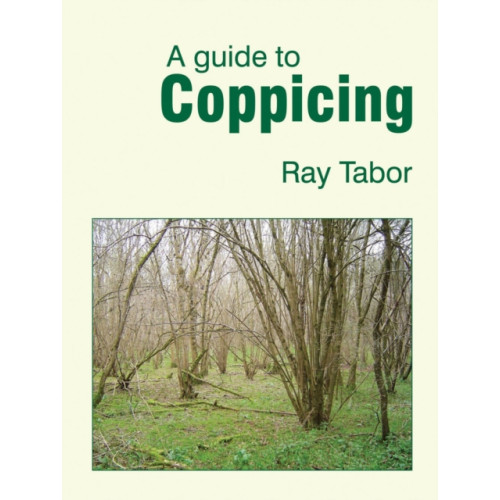 Eco-Logic Books / Worldly Goods A Guide to Coppicing (häftad, eng)