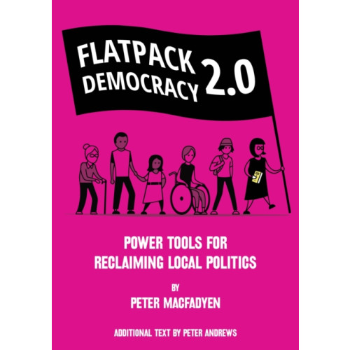 Eco-Logic Books / Worldly Goods FLATPACK DEMOCRACY 2.0 (häftad, eng)