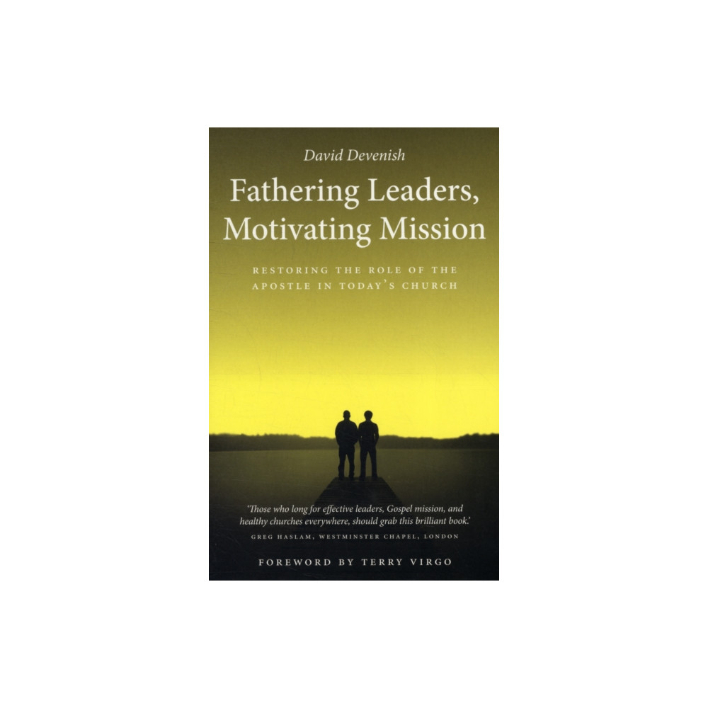 Produktbild för Fathering Leaders, Motivating Mission: Restoring the Role of the Apostle in Today's Church (häftad, eng)