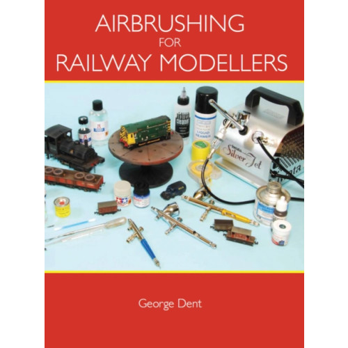 The Crowood Press Ltd Airbrushing for Railway Modellers (häftad, eng)