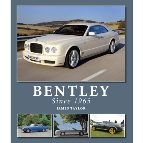 The Crowood Press Ltd Bentley Since 1965 (inbunden, eng)