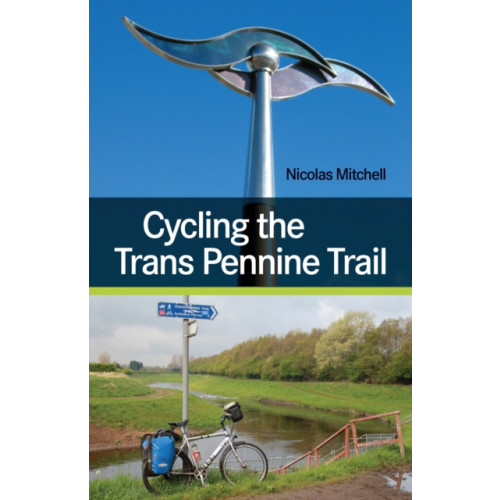 The Crowood Press Ltd Cycling the Trans Pennine Trail (häftad, eng)