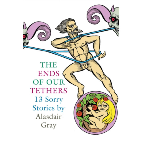 Canongate Books The Ends Of Our Tethers: Thirteen Sorry Stories (häftad, eng)