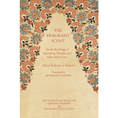 The Islamic Texts Society The Fragrant Scent (häftad, eng)
