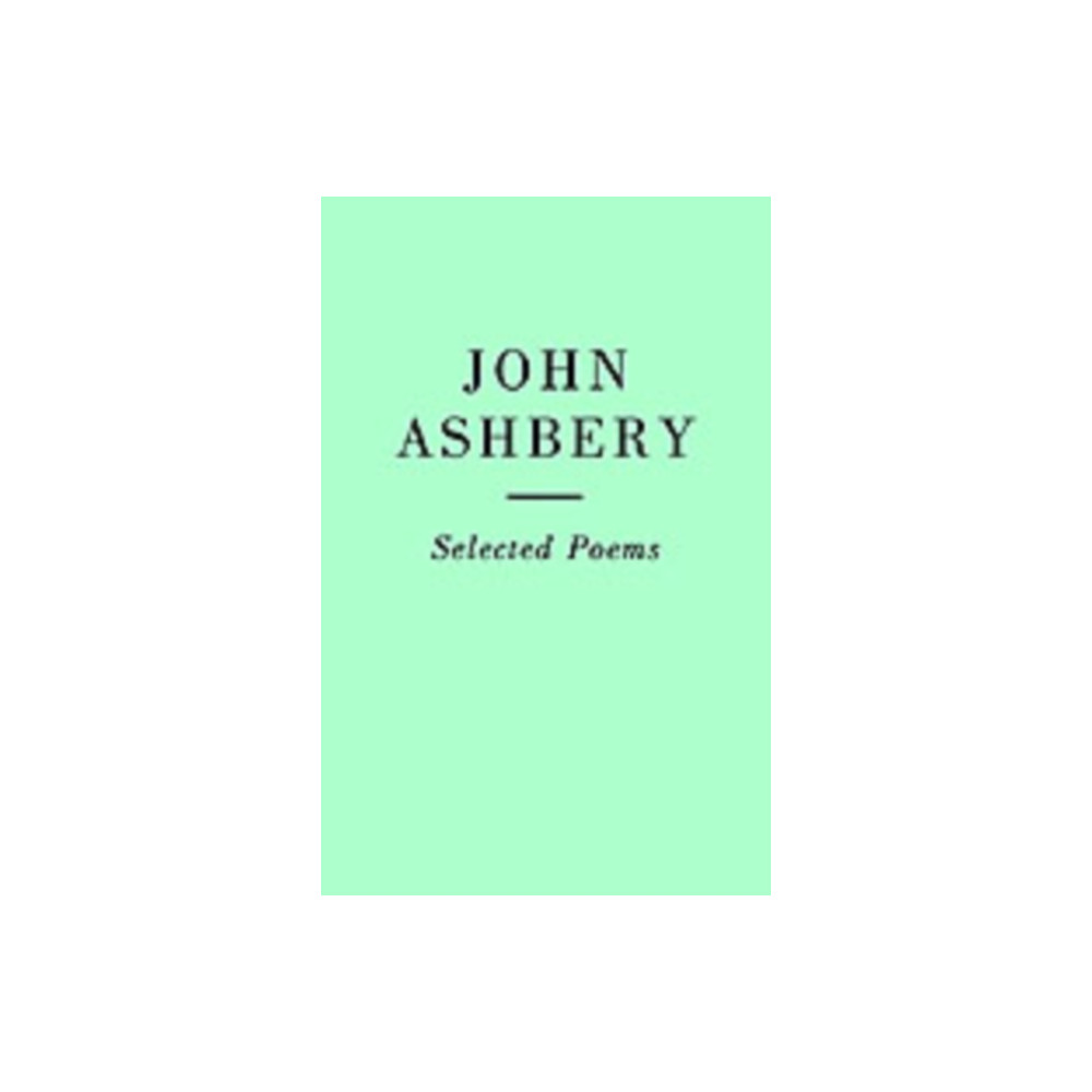 Produktbild för Selected Poems: John Ashbery (häftad, eng)