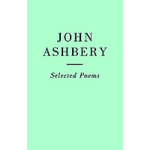 Carcanet Press Ltd Selected Poems: John Ashbery (häftad, eng)