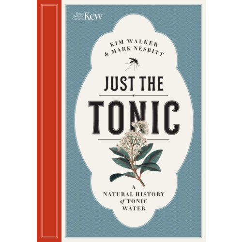 Royal Botanic Gardens Just the Tonic (inbunden, eng)
