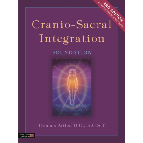 Jessica kingsley publishers Cranio-Sacral Integration, Foundation, Second Edition (häftad, eng)