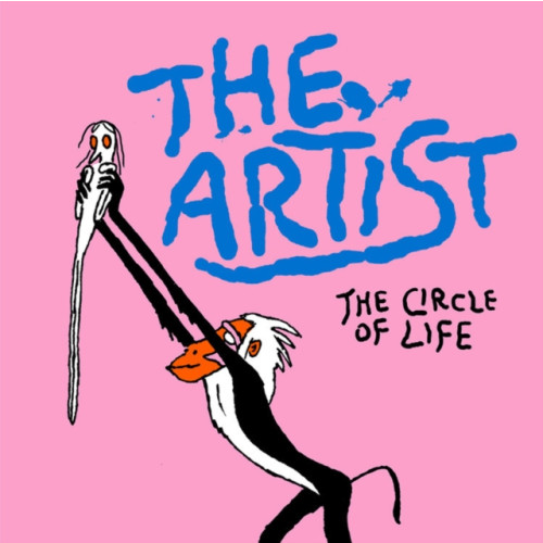 Breakdown Press Ltd The Artist: The Circle of Life (inbunden, eng)