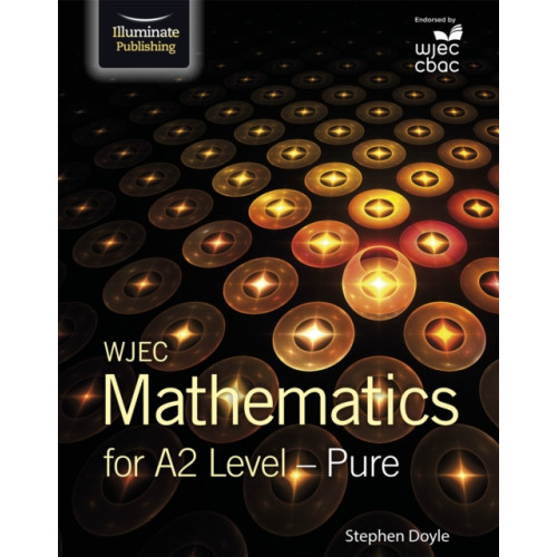 Illuminate Publishing WJEC Mathematics for A2 Level: Pure (häftad, eng)