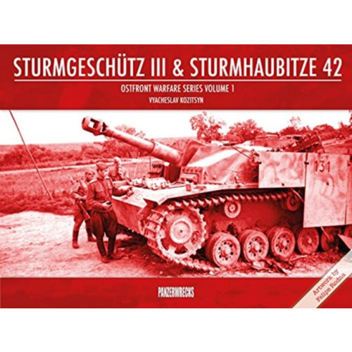 Panzerwrecks Limited Sturmgeschutz III & Sturmhaubitze 42 (häftad, eng)