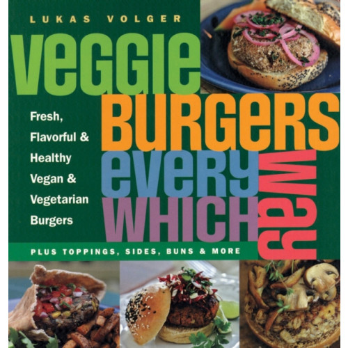 Grub Street Publishing Veggie Burgers Every Which Way (häftad, eng)