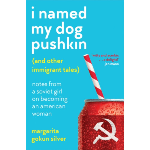 Octopus publishing group I Named My Dog Pushkin (And Other Immigrant Tales) (häftad, eng)