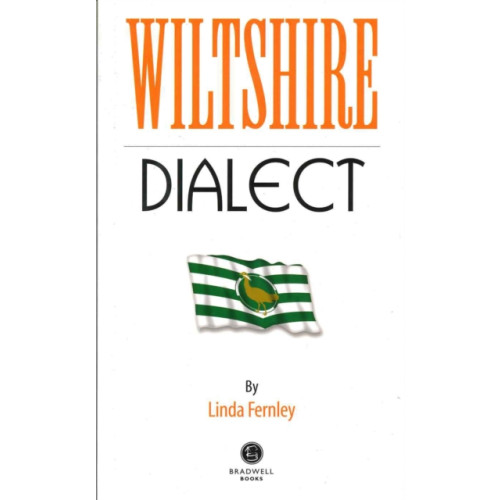 Bradwell Books Wiltshire Dialect (häftad, eng)