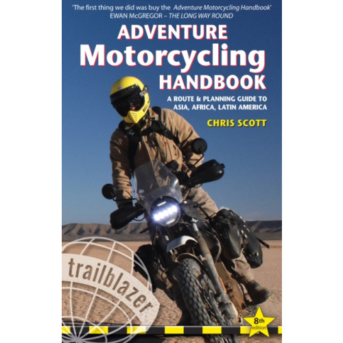 Trailblazer Publications Adventure Motorcycling Handbook: A Route & Planning Guide - Asia, Africa & Latin America (häftad, eng)