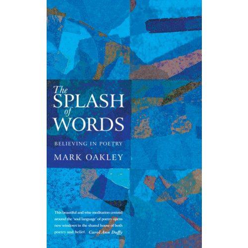 Canterbury Press Norwich The Splash of Words (häftad, eng)