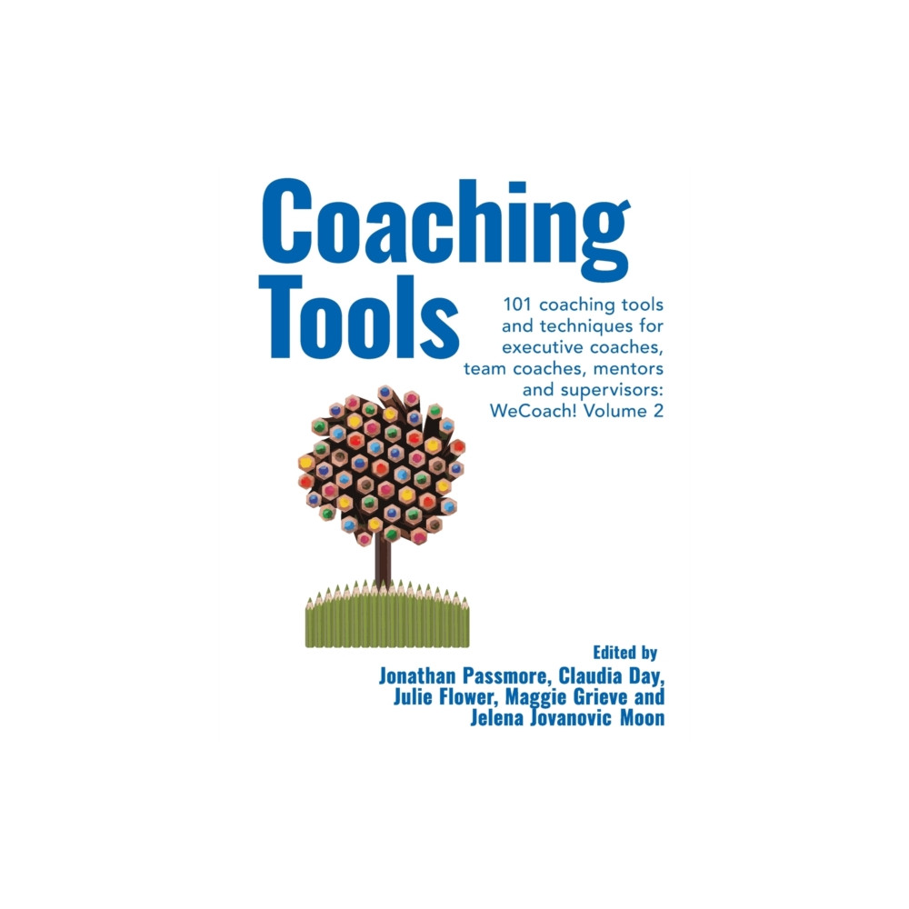 Produktbild för Coaching Tools: 101 coaching tools and techniques for executive coaches, team coaches, mentors and supervisors: WeCoach! Volume 2 (häftad, eng)