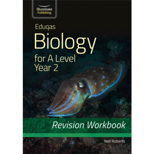 Illuminate Publishing Eduqas Biology for A Level Year 2 - Revision Workbook (häftad, eng)