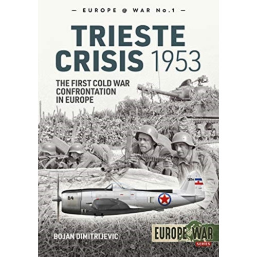 Helion & Company The Trieste Crisis 1953 (häftad, eng)