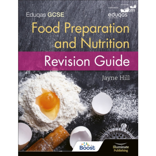 Illuminate Publishing Eduqas GCSE Food Preparation and Nutrition: Revision Guide (häftad, eng)