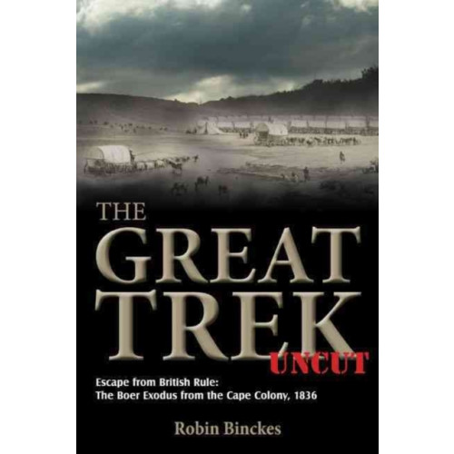 Helion & Company The Great Trek Uncut (häftad, eng)