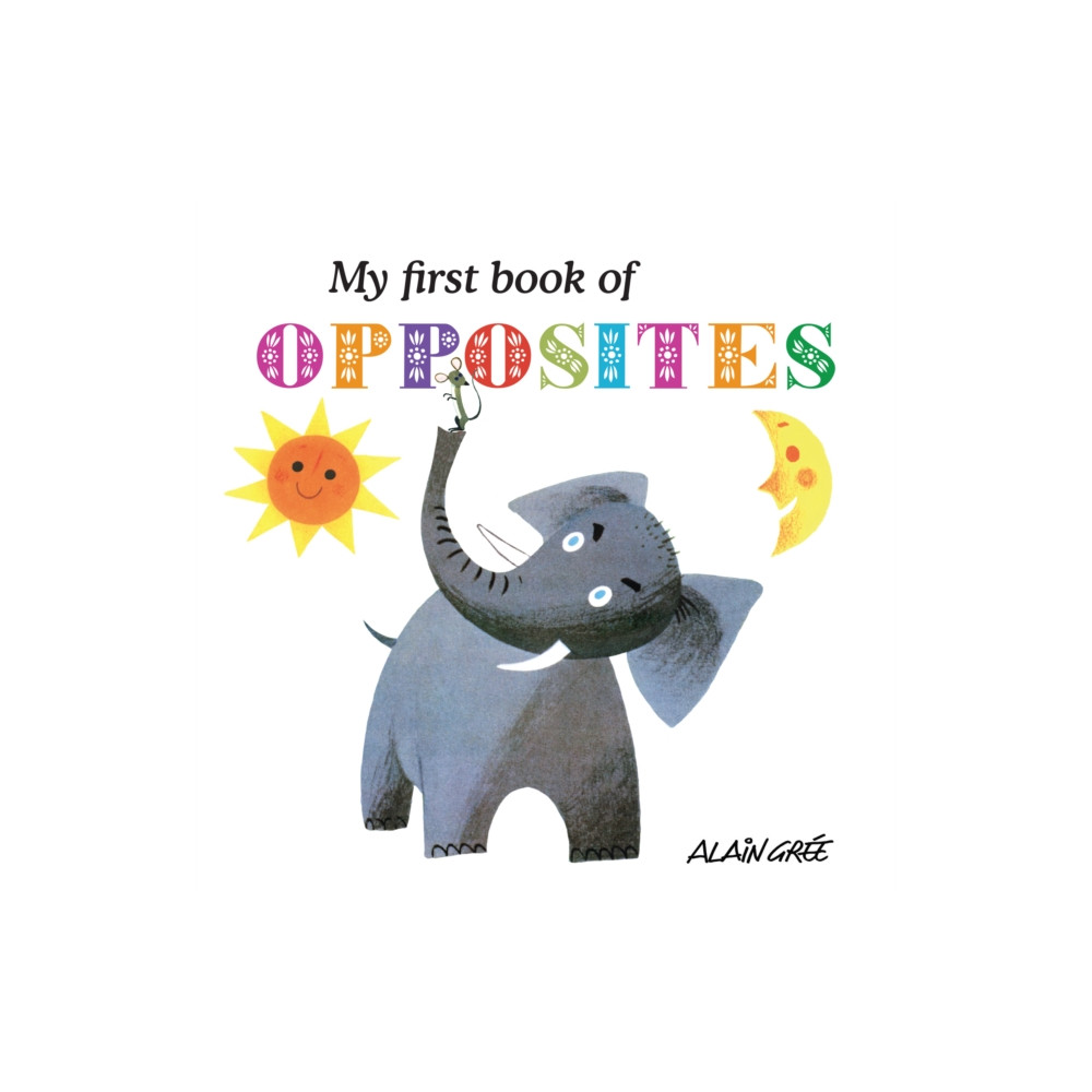 Produktbild för My First Book of Opposites (bok, board book, eng)