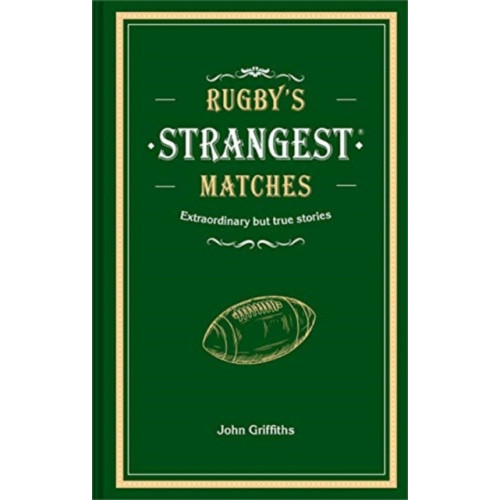 HarperCollins Publishers Rugby's Strangest Matches (inbunden, eng)