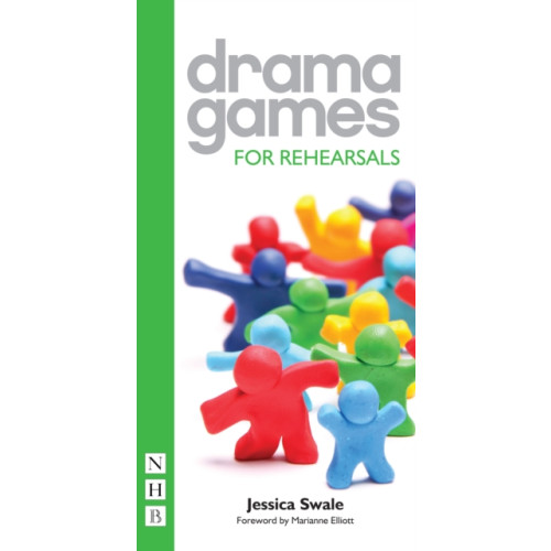 Nick Hern Books Drama Games for Rehearsals (häftad, eng)