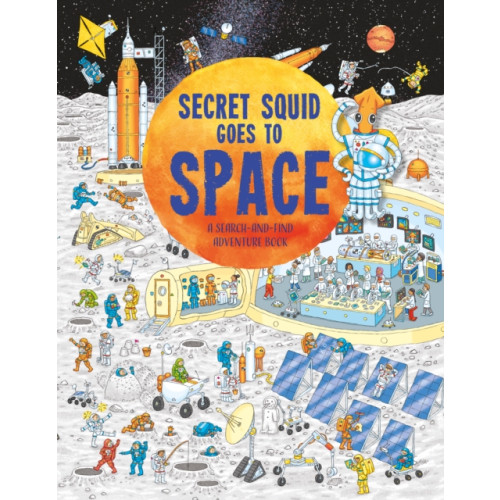 Hungry Tomato Ltd Secret Squid Goes to Space (häftad, eng)