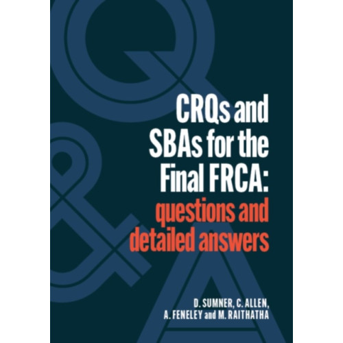 Scion Publishing Ltd CRQs and SBAs for the Final FRCA (häftad, eng)