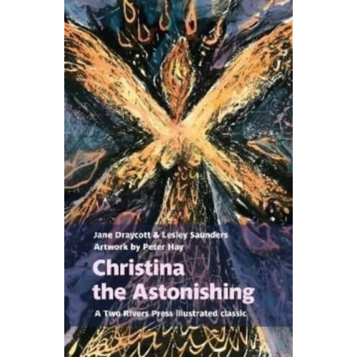Two Rivers Press Christina the Astonishing (häftad, eng)