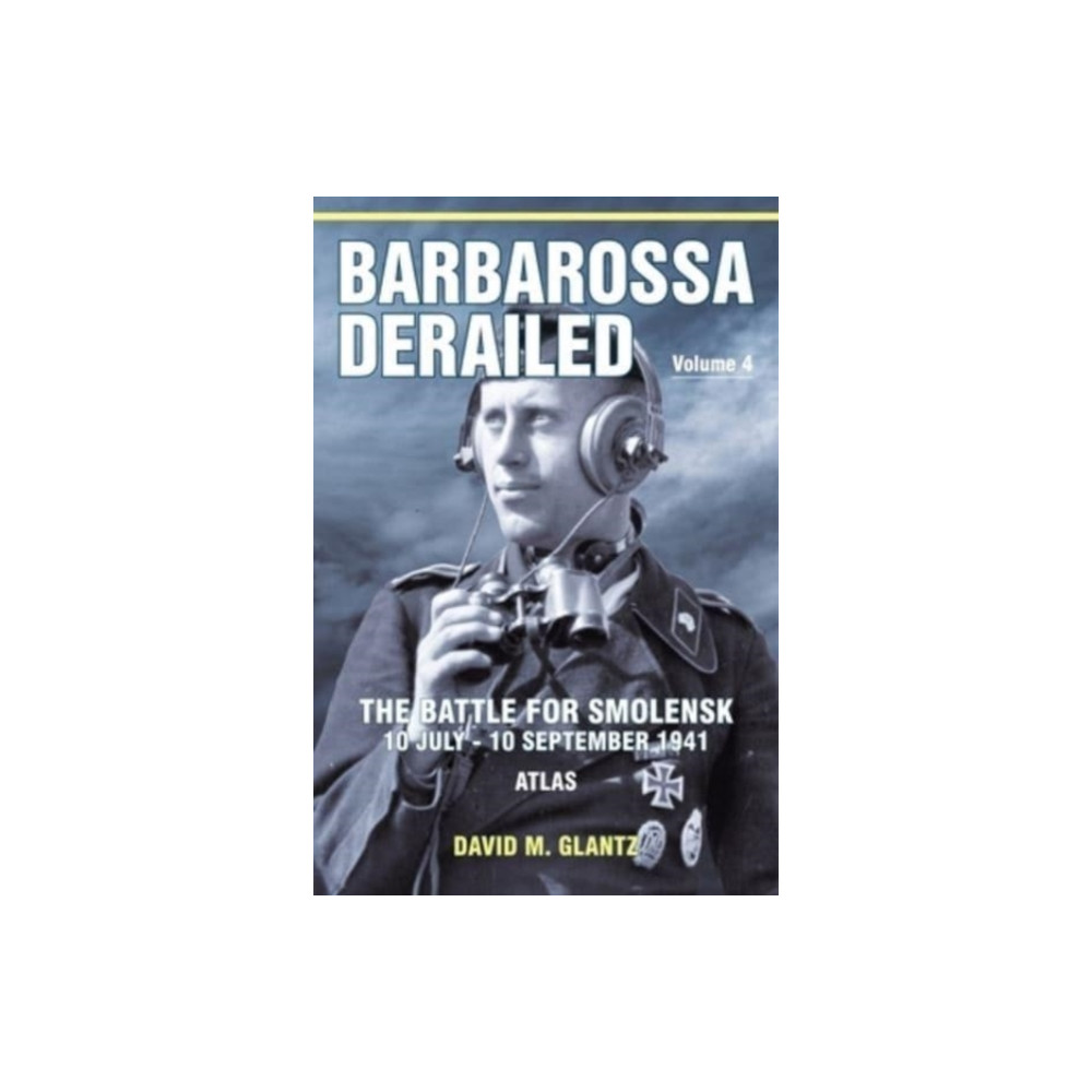 Produktbild för Barbarossa Derailed: The Battle for Smolensk 10 July-10 September 1941 (häftad, eng)