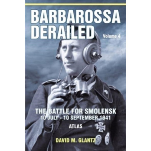 Helion & Company Barbarossa Derailed: The Battle for Smolensk 10 July-10 September 1941 (häftad, eng)