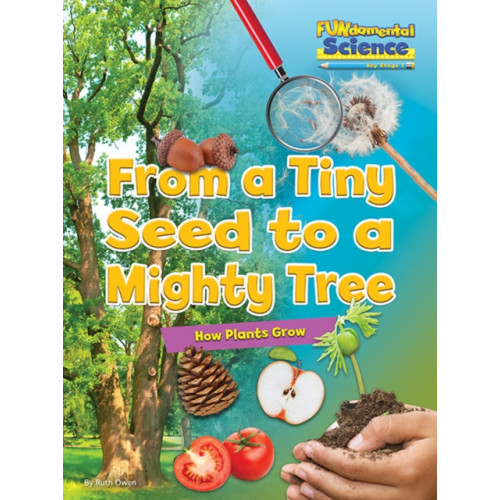 Ruby Tuesday Books Ltd From a Tiny Seed to a Mighty Tree (häftad, eng)