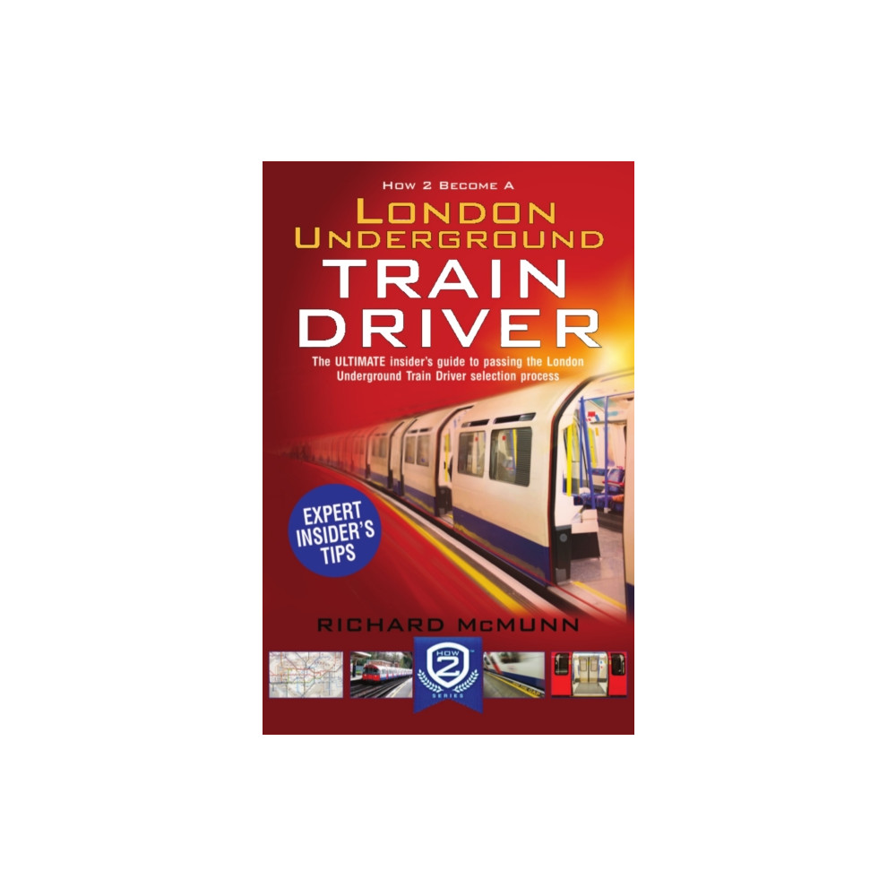 Produktbild för How to Become a London Underground Train Driver: The Insider's Guide to Becoming a London Underground Tube Driver (häftad, eng)