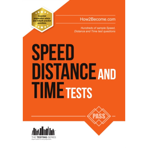 How2become Ltd Speed, Distance and Time Tests: 100s of Sample Speed, Distance & Time Practice Questions and Answers (häftad, eng)