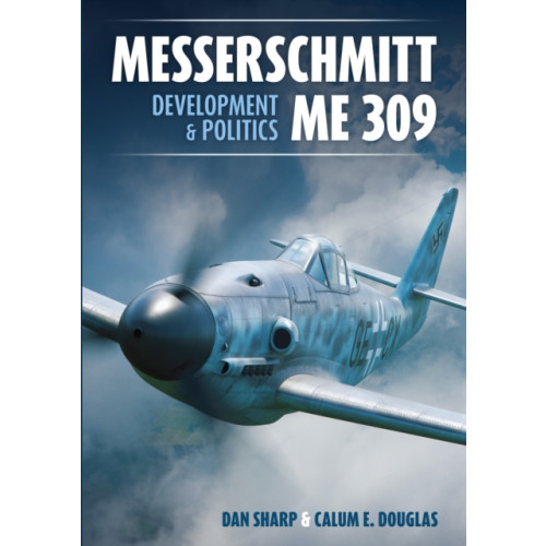 Mortons Media Group Messerschmitt Me 309 Development & Politics (inbunden, eng)