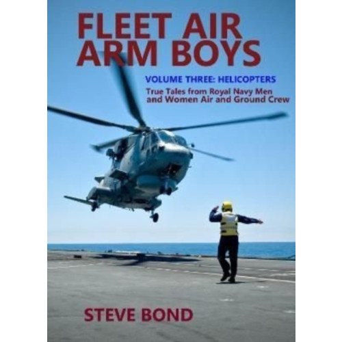 Grub Street Publishing Fleet Air Arm Boys Volume Three (inbunden, eng)