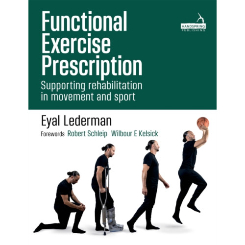 Jessica kingsley publishers Functional Exercise Prescription (häftad, eng)