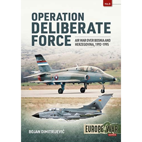 Helion & Company Operation Deliberate Force (häftad, eng)