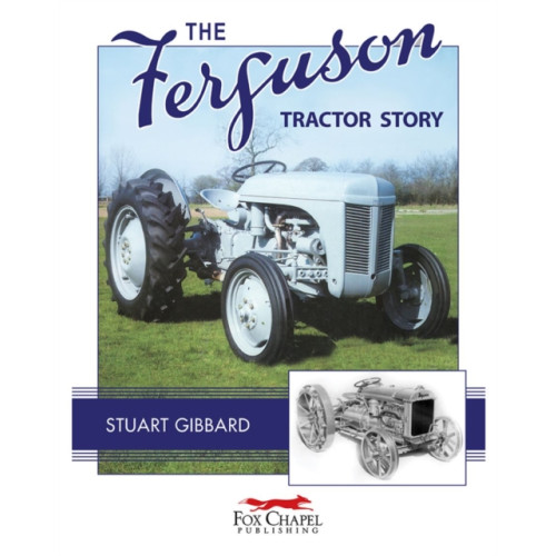 Fox Chapel Publishers International The Ferguson Tractor Story (häftad, eng)