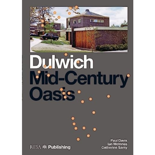 RIBA Publishing Dulwich: Mid-Century Oasis (häftad, eng)
