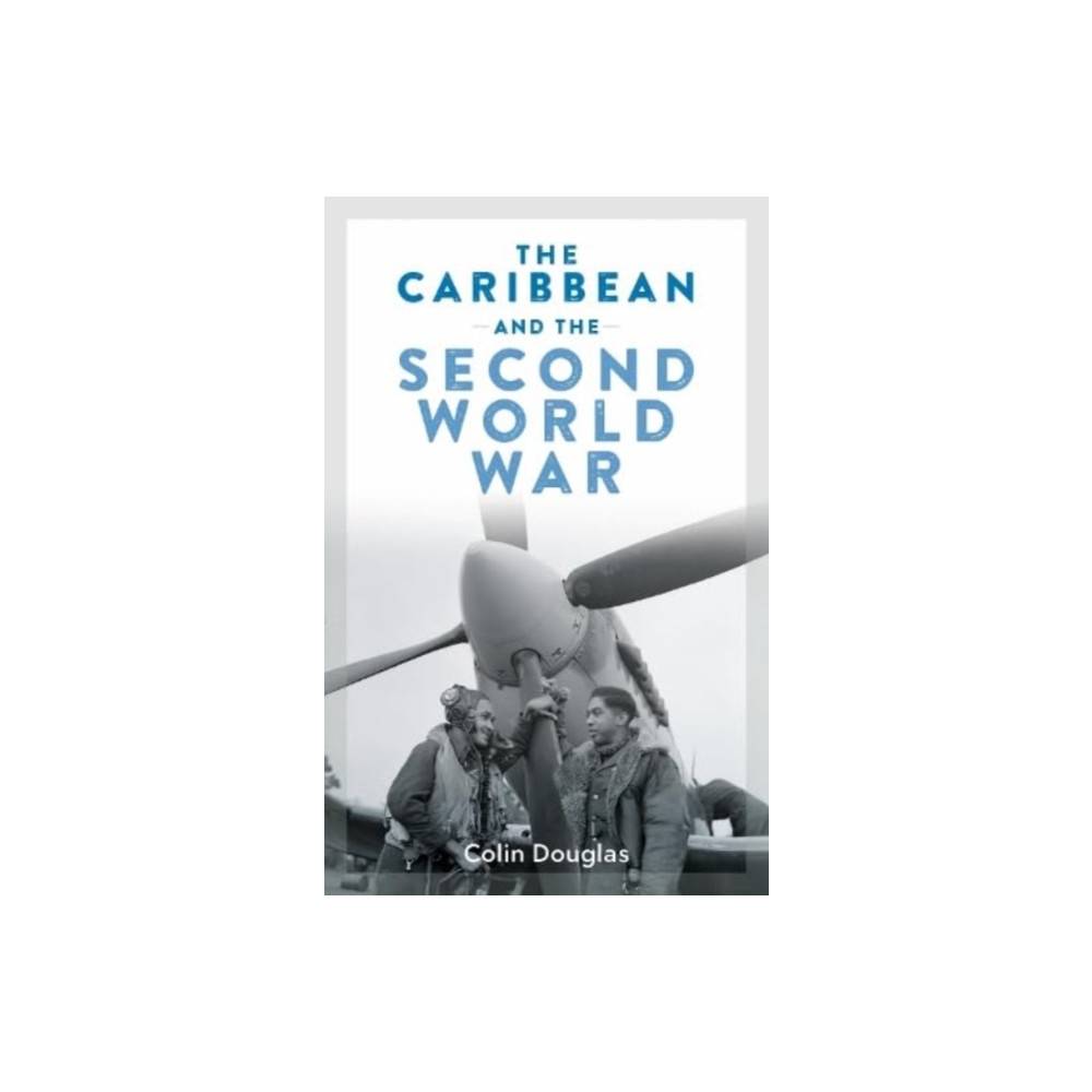 Produktbild för The Caribbean and the Second World War (häftad, eng)