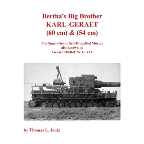 Panzerwrecks Limited Bertha's Big Brother: Karl-Gerat (häftad, eng)