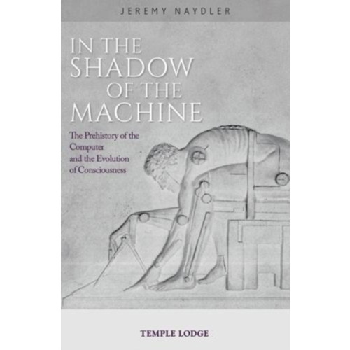 Temple Lodge Publishing In The Shadow of the Machine (häftad, eng)