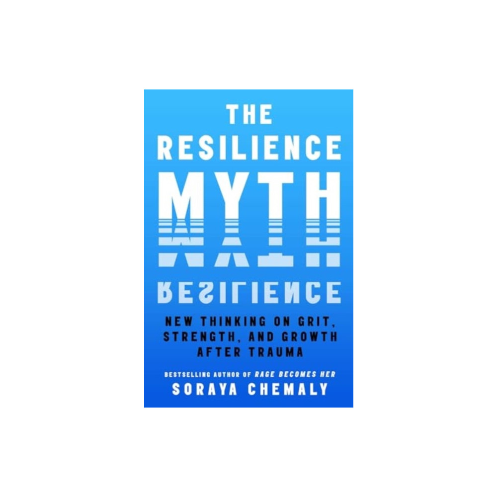 Produktbild för The Resilience Myth (inbunden, eng)