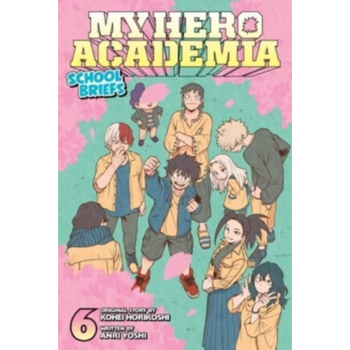 Viz Media, Subs. of Shogakukan Inc My Hero Academia: School Briefs, Vol. 6 (häftad, eng)