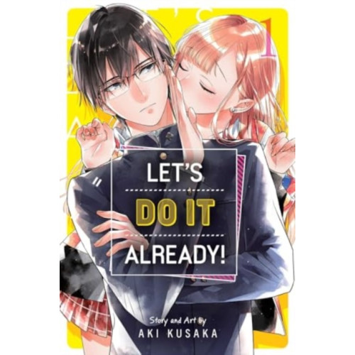 Viz Media, Subs. of Shogakukan Inc Let's Do It Already!, Vol. 1 (häftad, eng)